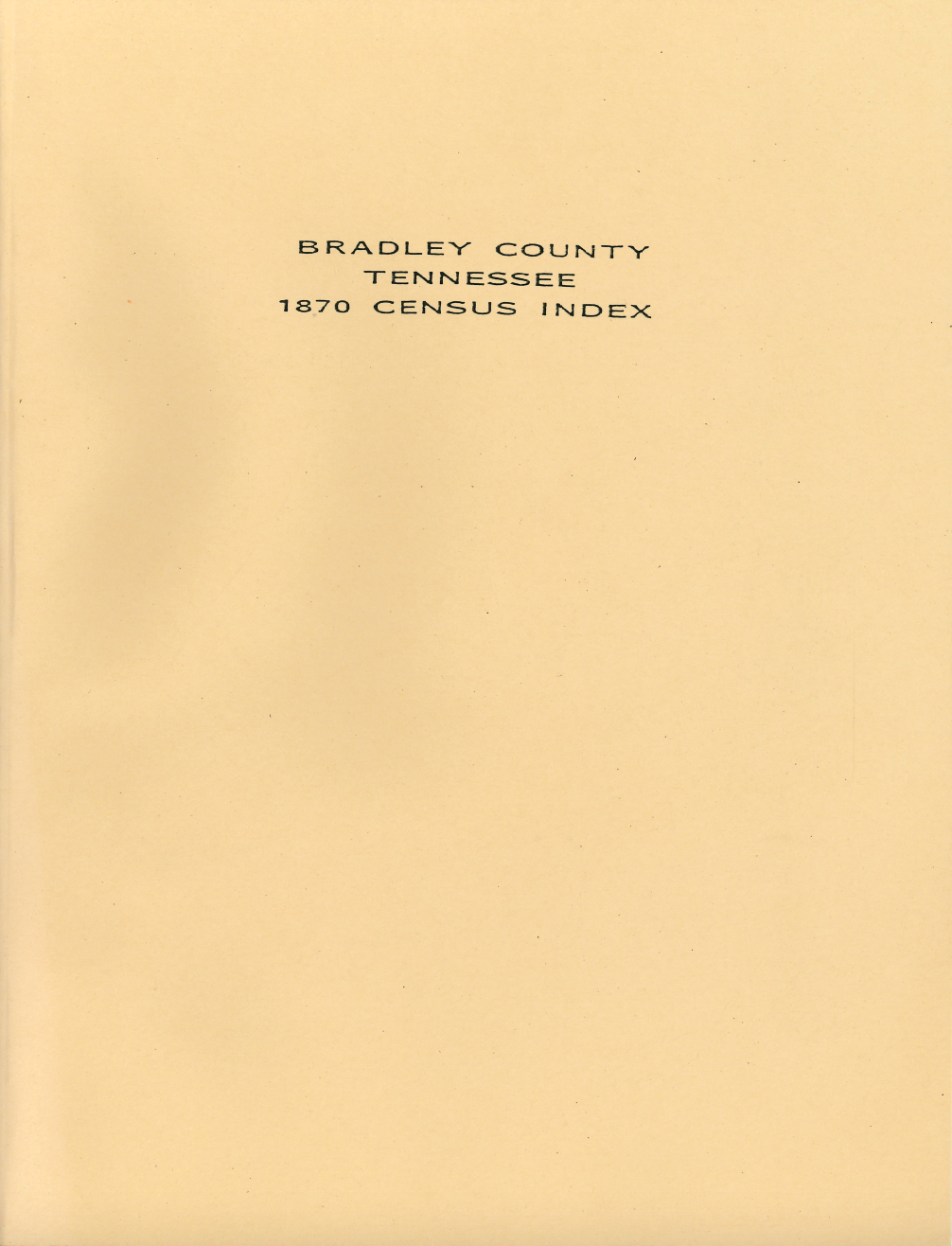 1870 Bradley County Tennessee Census Index - Genealogy & Family History Research for Ancestral Records