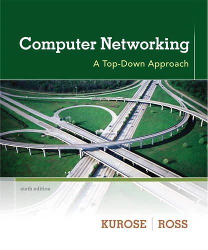 Computer Networking: A Top-Down Approach (6th Edition) - Textbook for Network Engineers & IT Students | Ideal for Classroom Learning & Professional Certification Prep