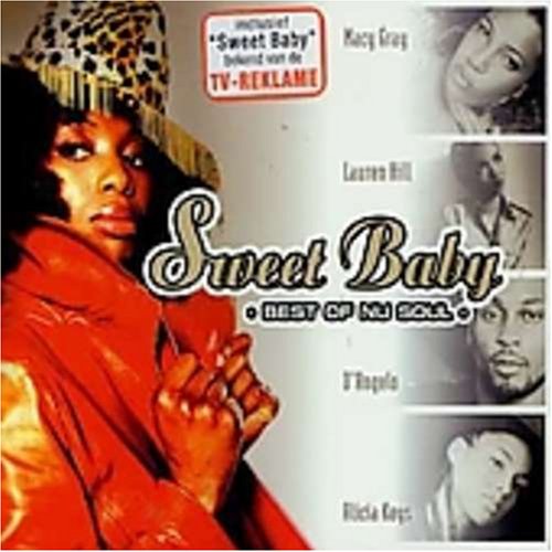 Sweet Baby: Best of Nu Soul - Relaxing Soul Music for Home, Yoga & Meditation - Perfect for Chill Vibes & Romantic Evenings