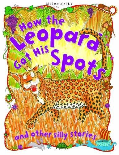 How the Leopard Got His Spots - Miles Kelly Children's Storybook | Perfect for Bedtime Reading & Animal Tales