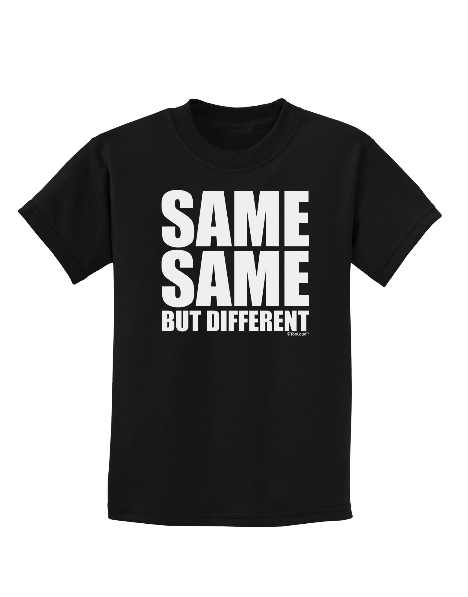 TOOLOUD Same Same But Different Kids Dark T-Shirt - Funny Graphic Tee for Boys & Girls - Perfect for School, Playdates & Family Outings
