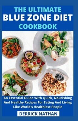 The Ultimate Blue Zone Diet Cookbook - Healthy Longevity Recipes for Weight Loss & Wellness | Perfect for Meal Prep, Family Dinners & Healthy Lifestyle