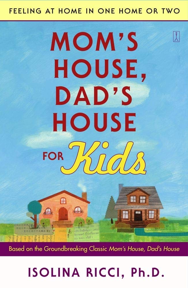 Mom's House Dad's House Book for Kids - Helping Children Feel at Home in Divorced or Separated Families | Parenting Resource for Coping with Two Homes