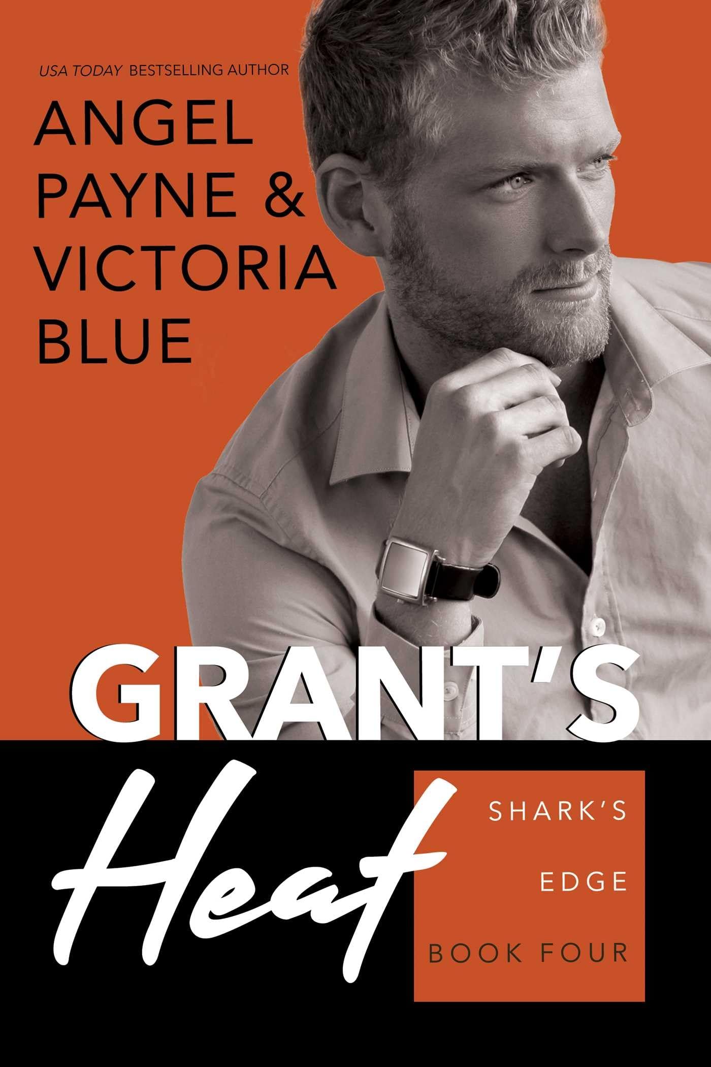 Grant's Heat: Shark's Edge Book 4 - Romantic Suspense Novel - Perfect for Beach Reading & Book Club Discussions