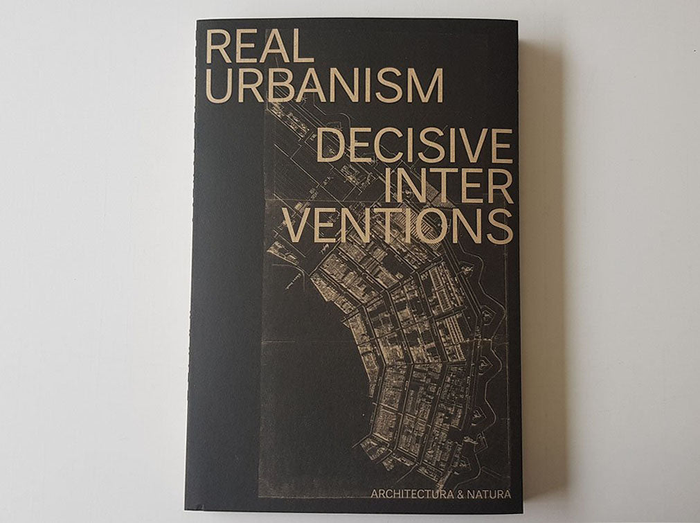 Real Urbanism: Decisive Interventions for City Planning & Urban Design | Perfect for Architects, Planners & Urban Studies