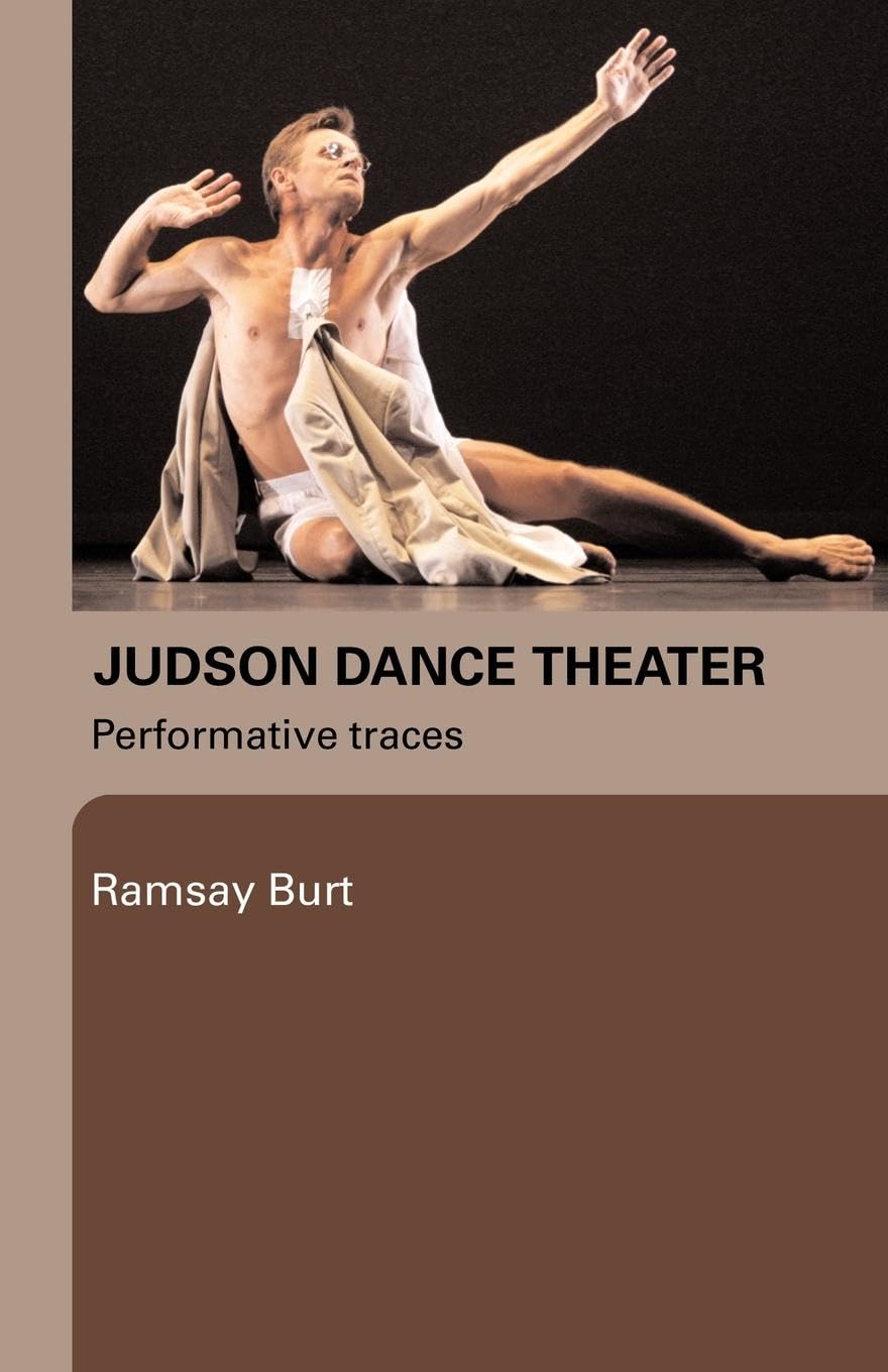 Judson Dance Theater: Performative Traces - Explore Avant-Garde Dance History & Performance Art for Dance Enthusiasts & Students