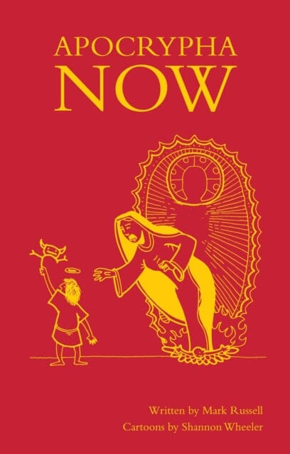 Apocrypha Now by Mark Russell - Satirical Graphic Novel | Biblical Retellings & Modern Humor | Perfect for Comic Fans & Book Clubs