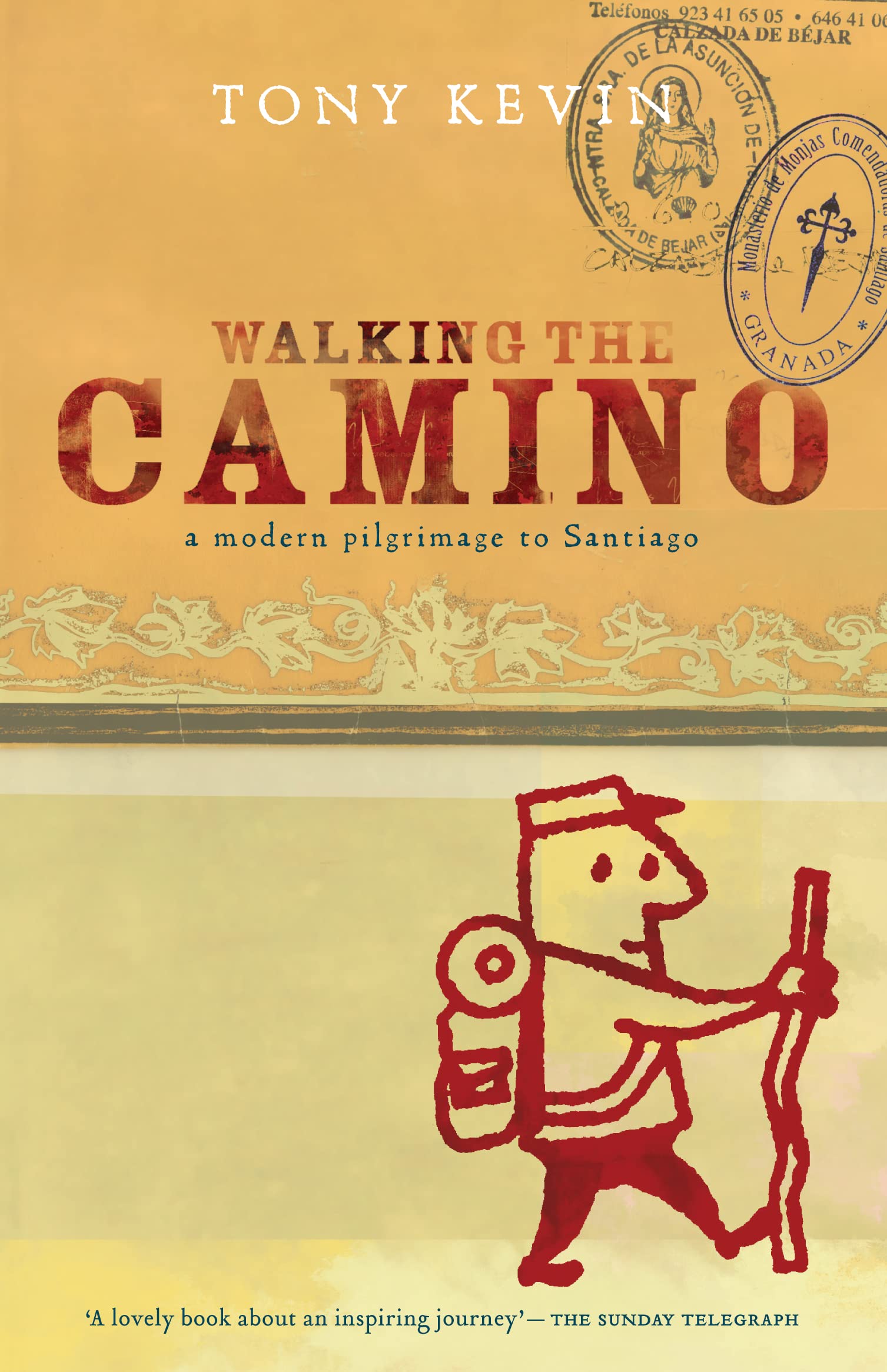 Walking the Camino: A Modern Pilgrimage to Santiago de Compostela - Spiritual Journey Travel Guide for Hikers & Pilgrims (Perfect for Adventure Travel & Religious Exploration)