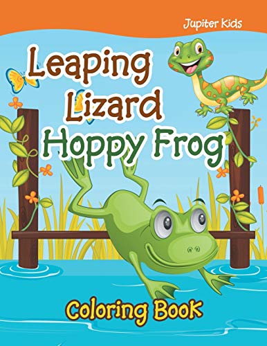 Leaping Lizard Hoppy Frog Coloring Book for Kids - Fun Animal Activity Pages for Creative Play & Relaxation