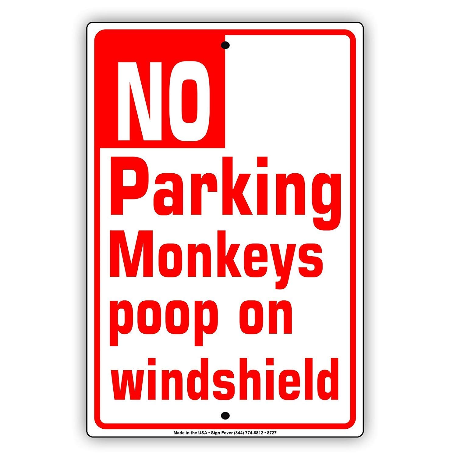 No Parking Monkeys Poop on Windshield Metal Sign - 12