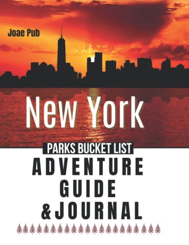 New York State Parks Bucket List Adventure Guide & Journal: Explore 70 Amazing Destinations & Scenic Vistas - Perfect for Hiking, Camping & Road Trips