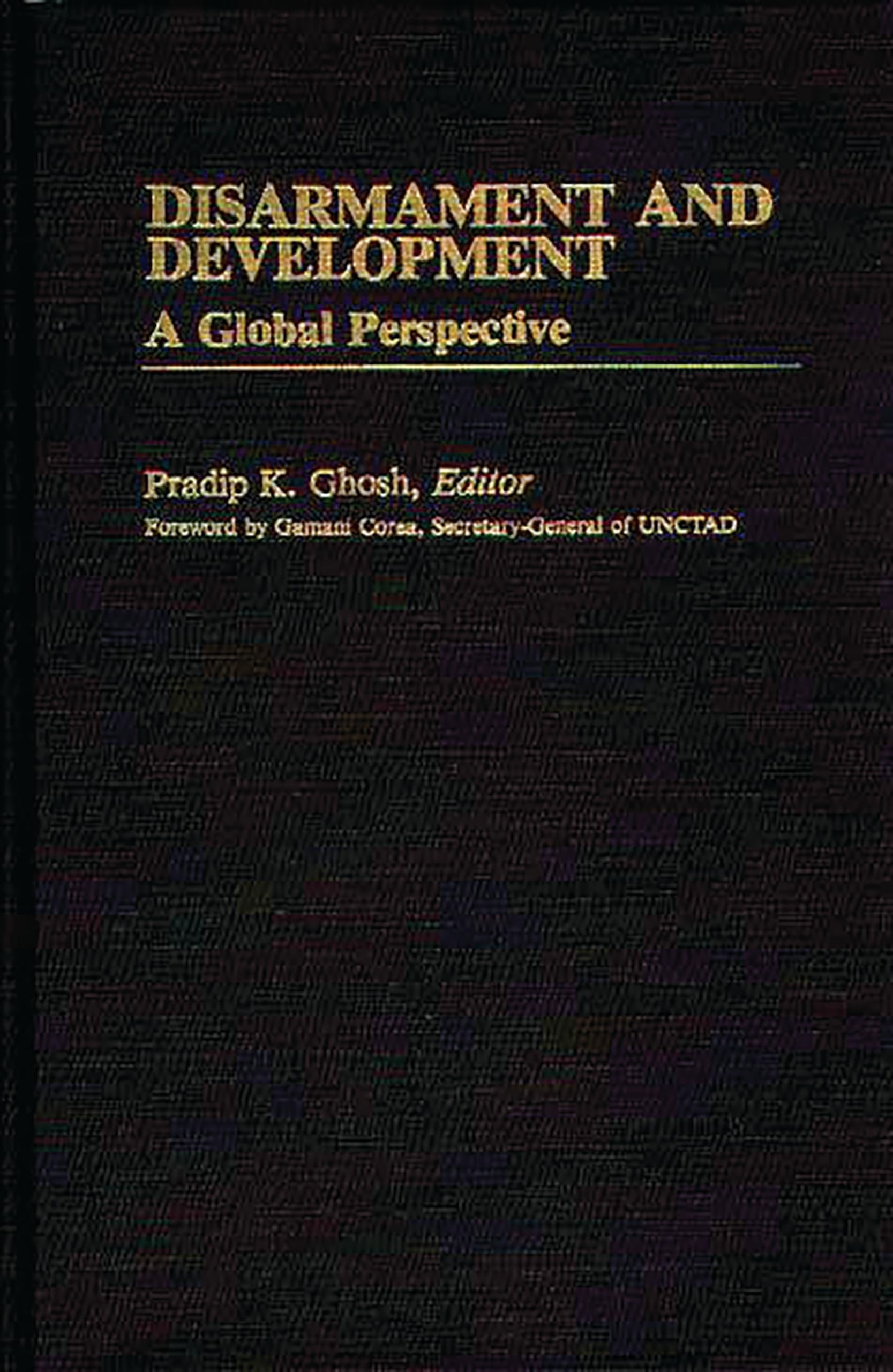 Disarmament and Development: A Global Perspective - International Development Resource Book for Policy Makers & Researchers | Academic Studies, Global Policy Analysis