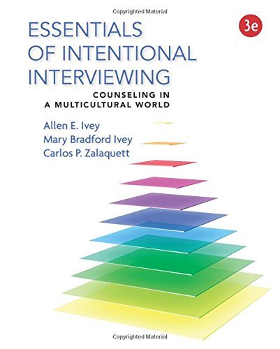 Essentials of Intentional Interviewing: Counseling in a Multicultural World 3rd Edition Paperback by Allen E. Ivey | Professional Counseling Guide for Therapists & Social Workers