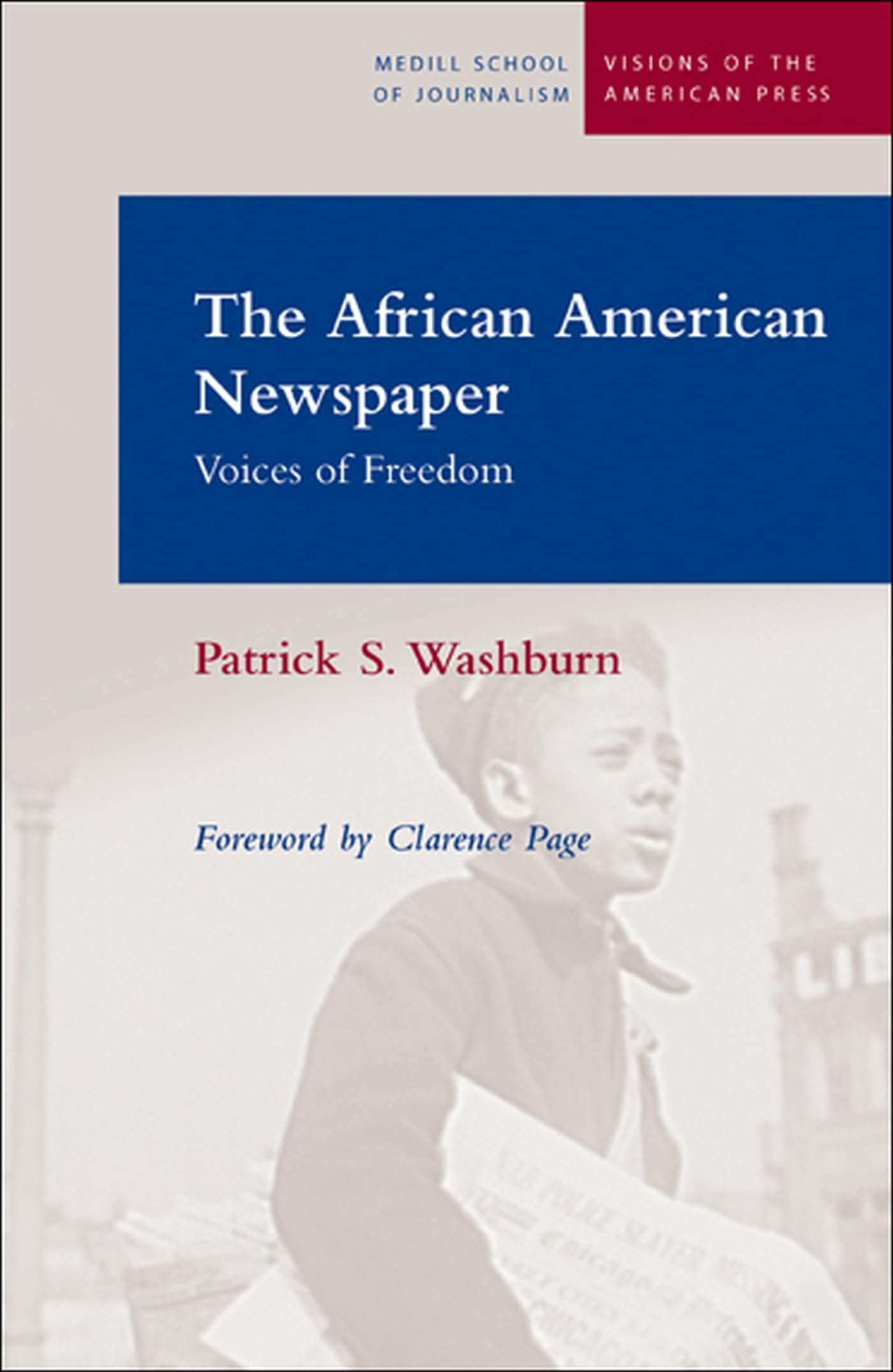 The African American Newspaper: Voice of Freedom - Medill Visions of the American Press | Historical Journalism & Civil Rights Movement Insights for Students & Researchers