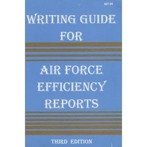 Air Force Efficiency Report Writing Guide - Step-by-Step Instructions for Military Performance Evaluations | Perfect for Supervisors, Commanders & HR Professionals