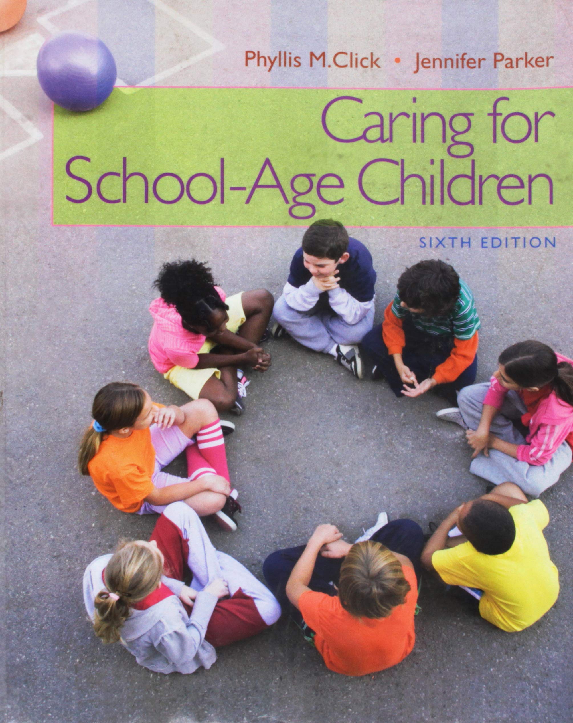 Caring for School-Age Children: 6th Edition - Essential Guide for Parents & Educators | Child Development & Classroom Management