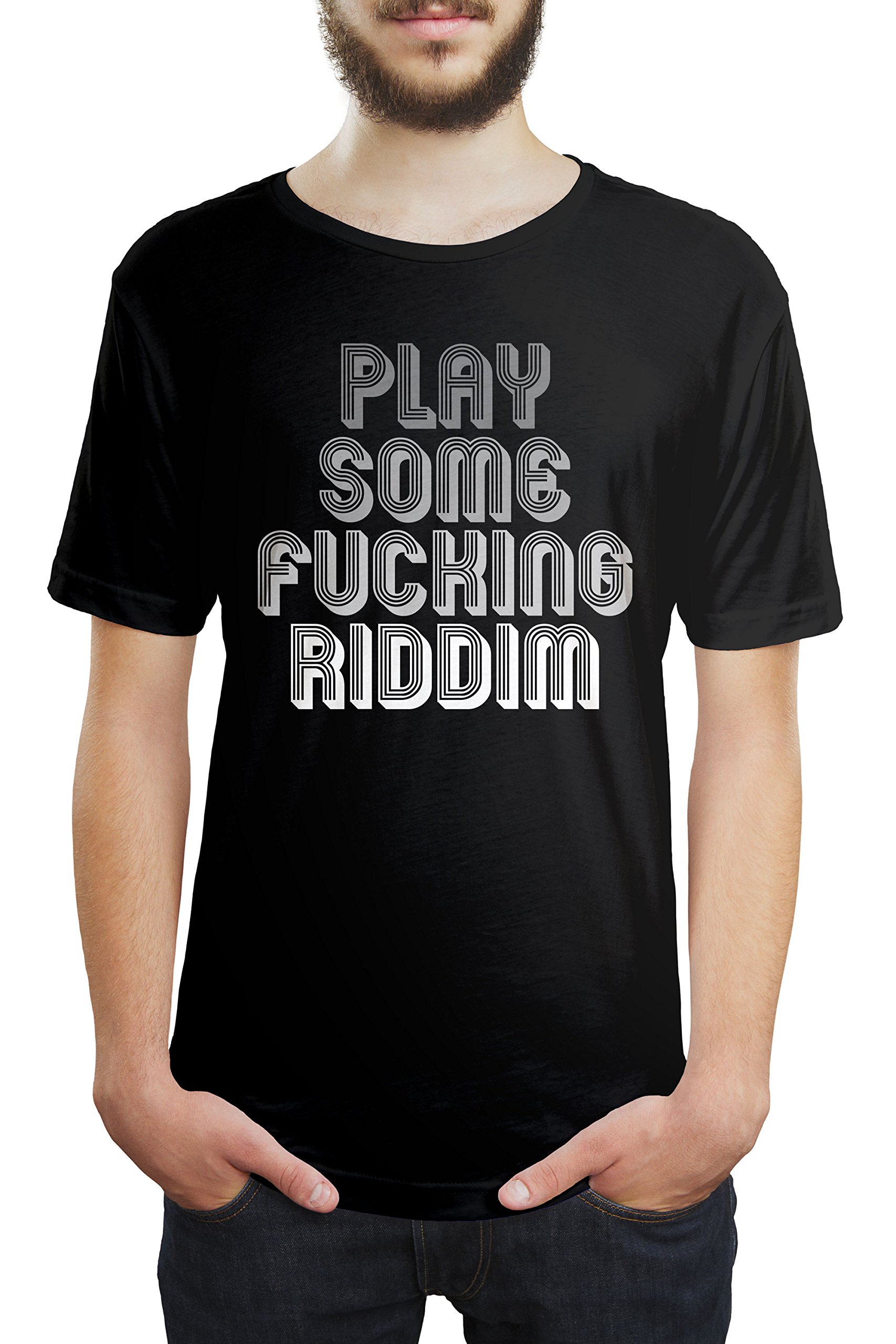 UmaAura Play Some Fucking Riddim Unisex T-Shirt | Trendy Music Lover Graphic Tee for Men & Women | Perfect for Concerts, Festivals & Streetwear