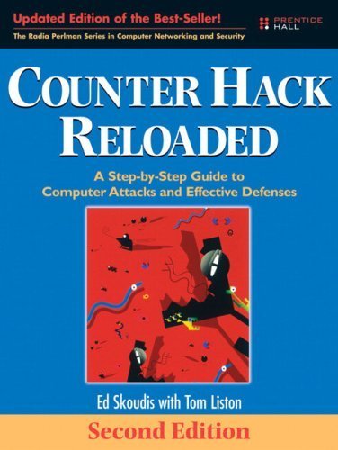 Counter Hack Reloaded: Step-by-Step Guide to Computer Attacks & Effective Cybersecurity Defenses (Radia Perlman Computer Networking Series) by Edward Skoudis & Tom Liston - Essential for IT Professionals & Ethical Hackers