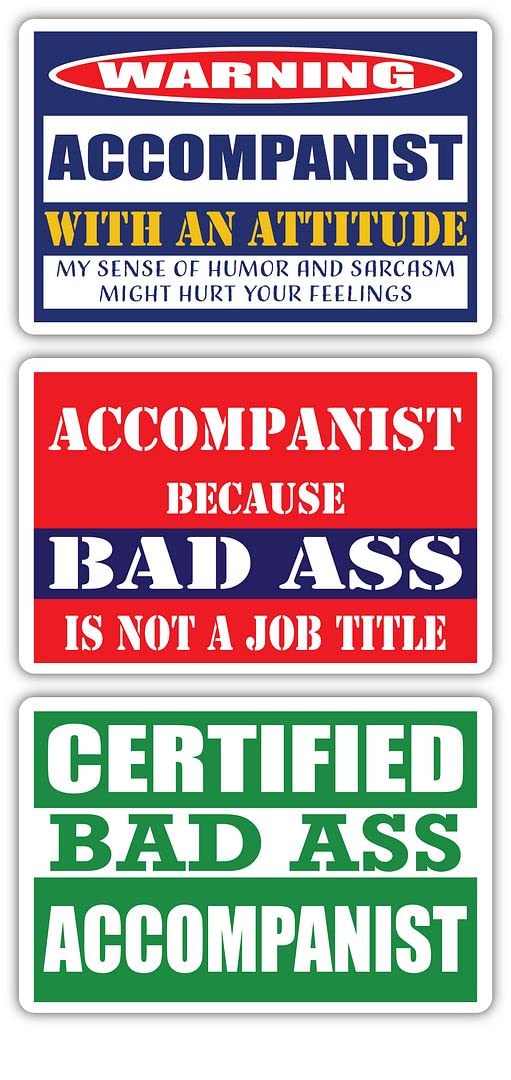 Certified Bad Ass Accompanist Stickers (3-Pack) - Funny Job Career Gift - Durable 3M Vinyl Decals for Laptop, Hard Hat & Window - Perfect for Musicians & Office Humor