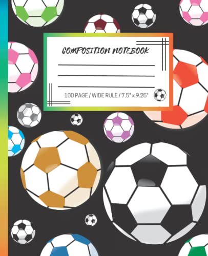 Colorful Soccer Ball Wide Ruled Composition Notebook - 100 Pages Soft Cover Journal for Girls, Boys, Teens, Adults & Soccer Coaches | Perfect for School, Training Notes, Soccer Diary & Gift for Soccer Lovers