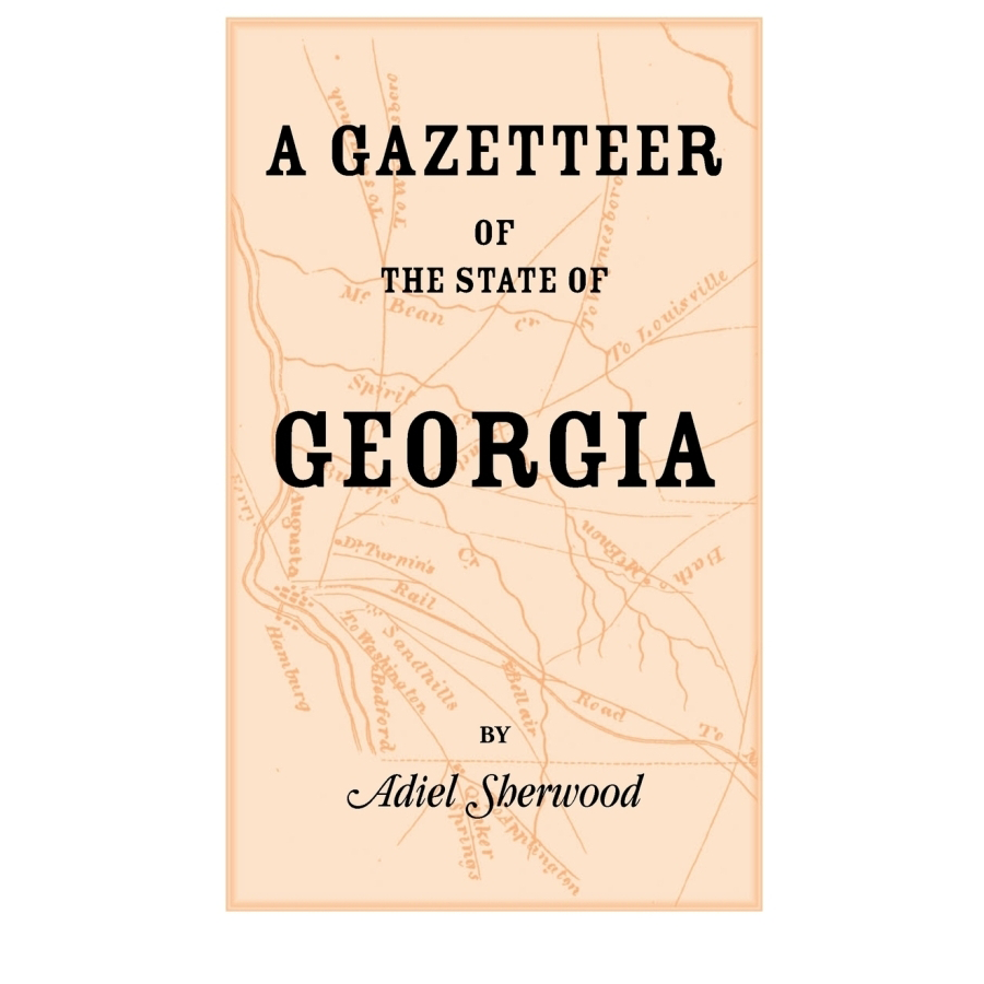 Georgia State Gazetteer - Comprehensive Guide to Cities, Counties & Landmarks | Perfect for Travel, Research & Genealogy