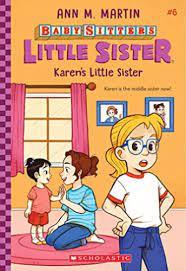 Baby Sitters Little Sister #06: Karen's Little Sister - Best Children's Book for Siblings & Family Reading Time