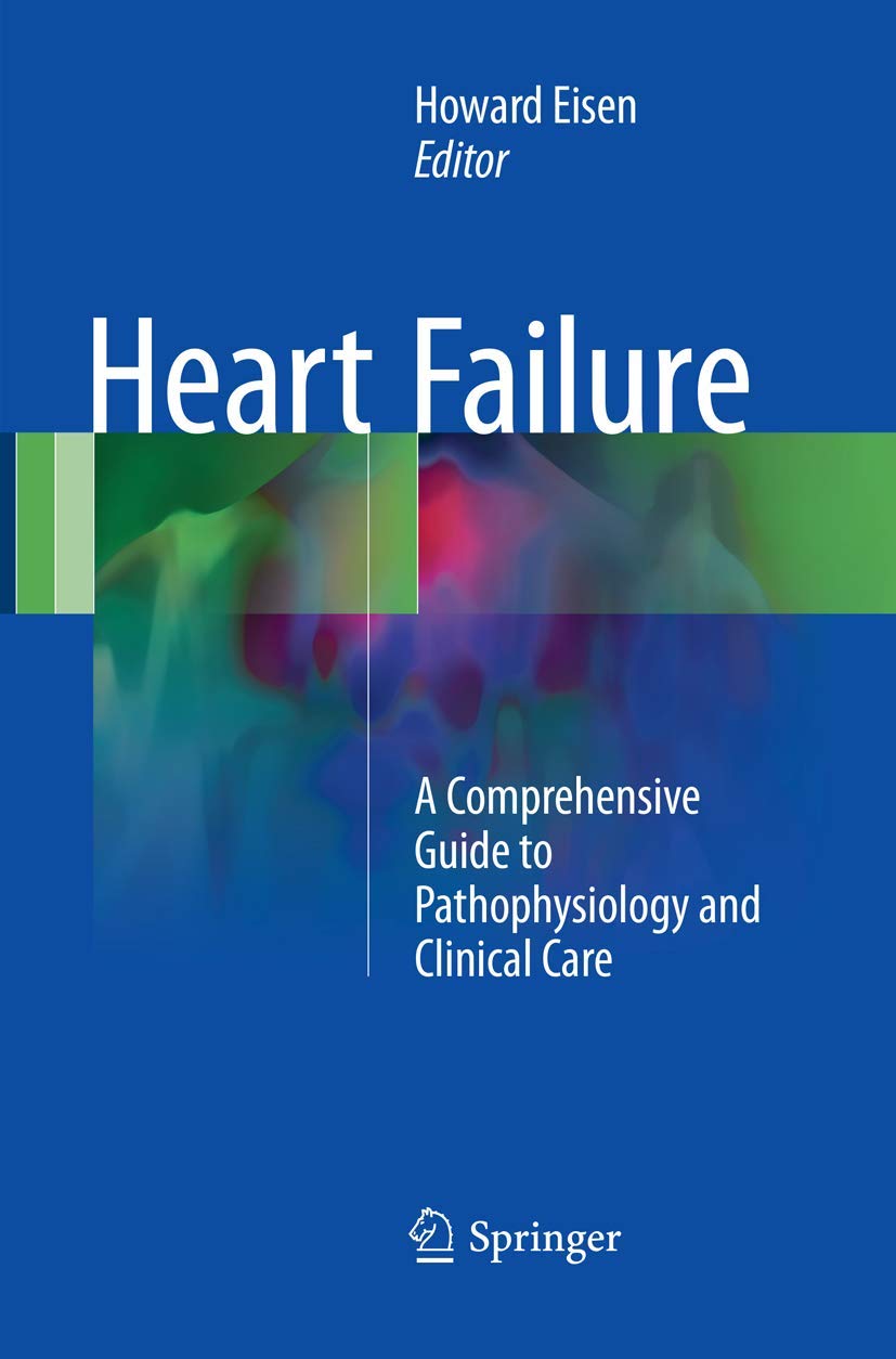 Heart Failure Guide: Pathophysiology, Clinical Care & Treatment for Patients | Home & Hospital Use