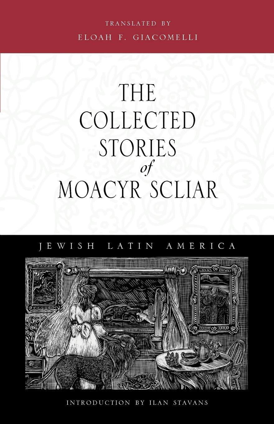 The Collected Stories of Moacyr Scliar - Jewish Latin American Literature | Perfect for Book Clubs & Cultural Studies