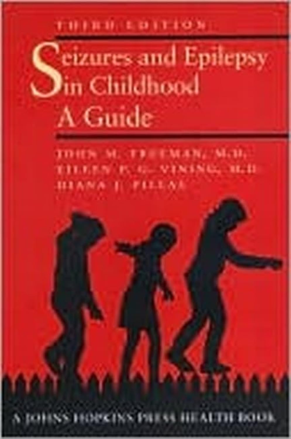 Seizures and Epilepsy in Childhood: A Comprehensive Guide for Parents - Johns Hopkins Press Health Book | Managing Pediatric Epilepsy at Home & School