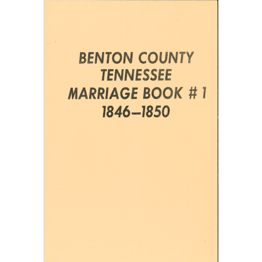 Benton County Tennessee Marriage Records Book 1 (1846-1850) - Genealogy Research & Family History Document for Ancestry Search