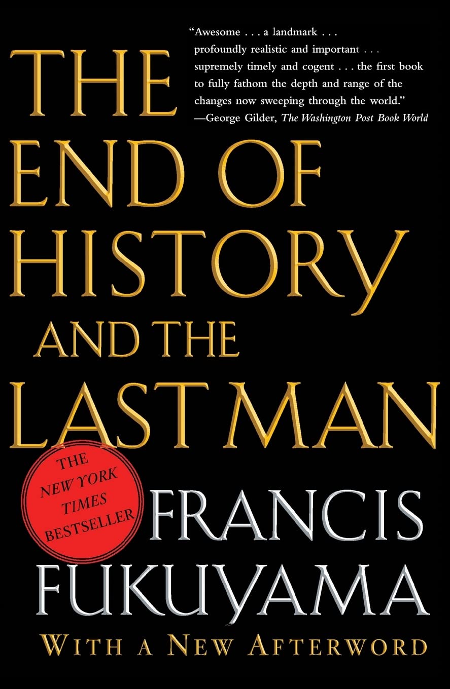 The End of History and the Last Man by Francis Fukuyama - Political Philosophy Book on Liberal Democracy & Human Governance - Perfect for Students, Academics & Political Science Enthusiasts