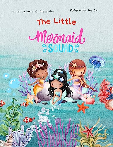 The Little Mermaid Squad: Magical Bedtime Story Book for Kids - Perfect for Nighttime Reading & Children's Imagination Development