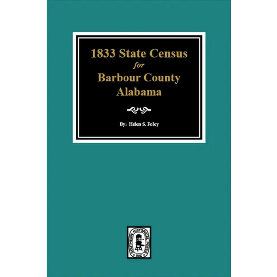 1833 State Census for Barbour County, Alabama - Genealogy & Historical Research Records - Perfect for Family History Projects and Ancestry Research