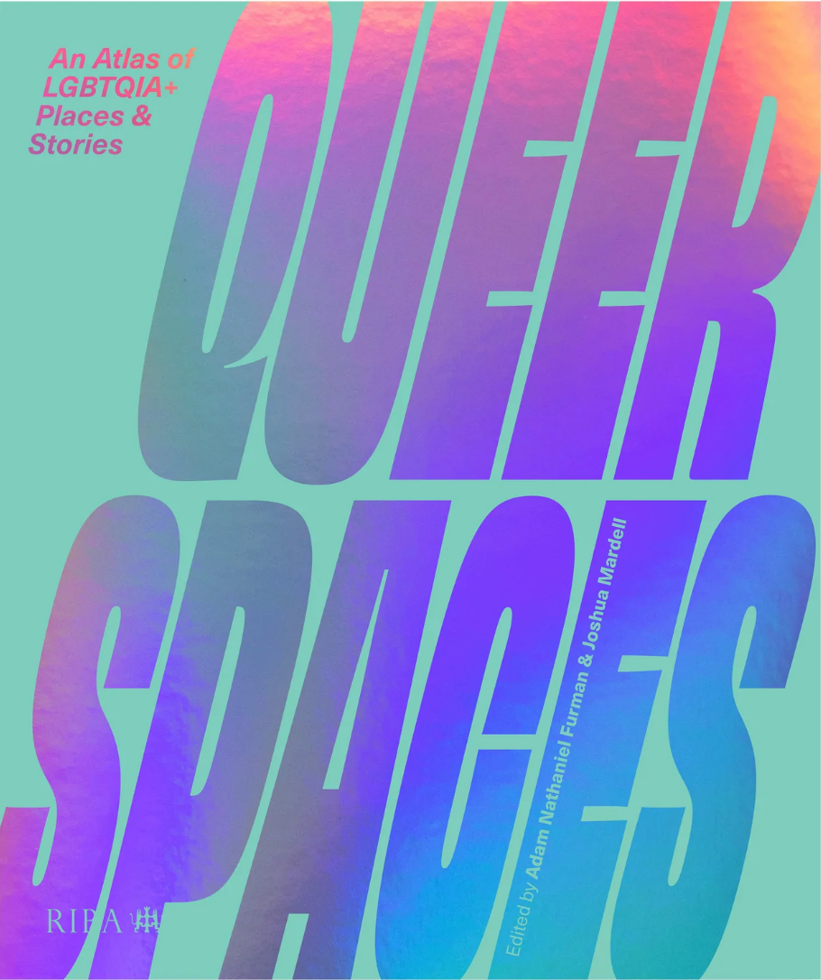 Queer Spaces: An Atlas of LGBTQIA+ Places and Stories - Explore LGBTQ+ History & Culture - Perfect for Pride Month, Education & Community Building
