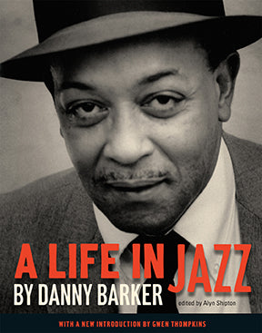 Danny Barker: A Life in Jazz - Biography of the Legendary Jazz Musician - Perfect for Jazz Enthusiasts and Music History Lovers