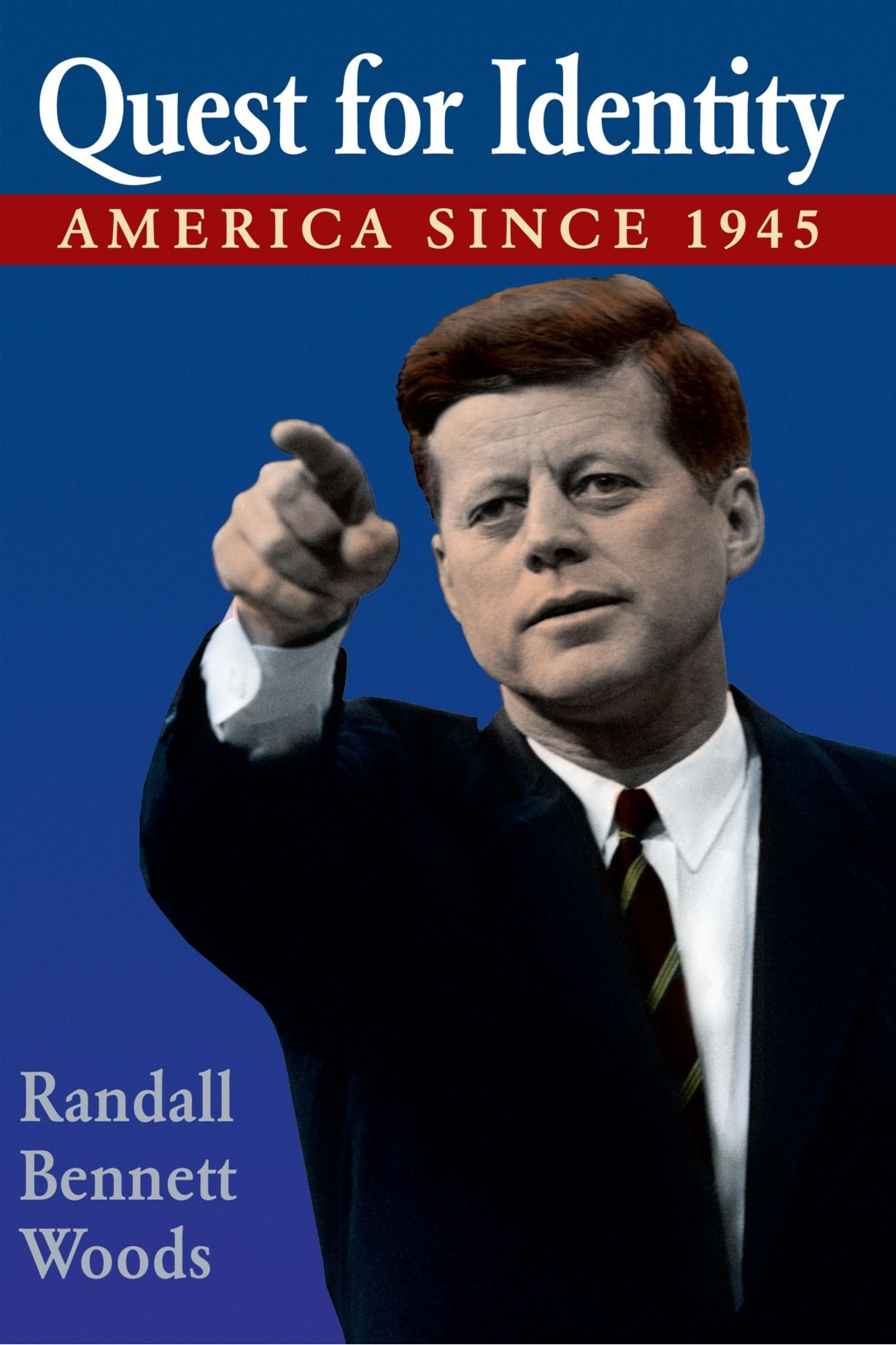 Quest for Identity: America Since 1945 - History Book on Post-WWII American Society & Culture | Perfect for Students, Historians & Political Science Enthusiasts