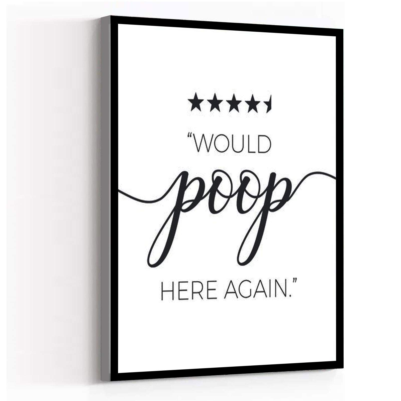 Funny Bathroom Wall Art - 'Would Poop Here Again' Print, 8x12 Framed Canvas for Home Decor