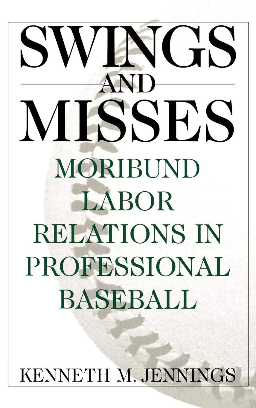 Baseball Labor Relations Guide: Swings and Misses in Professional Sports | MLB Union Negotiations & Player Contracts for Fans & Analysts