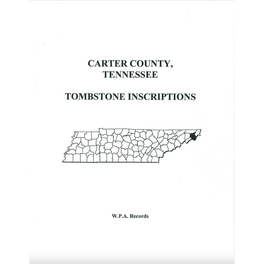 Carter County Tennessee Tombstone Inscriptions - Historical Cemetery Records & Genealogy Research for Ancestral Tracing