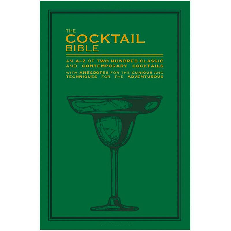 The Cocktail Bible: Essential Recipes & Mixology Techniques for Home Bartenders - Perfect for Parties, Date Nights & Entertaining Guests