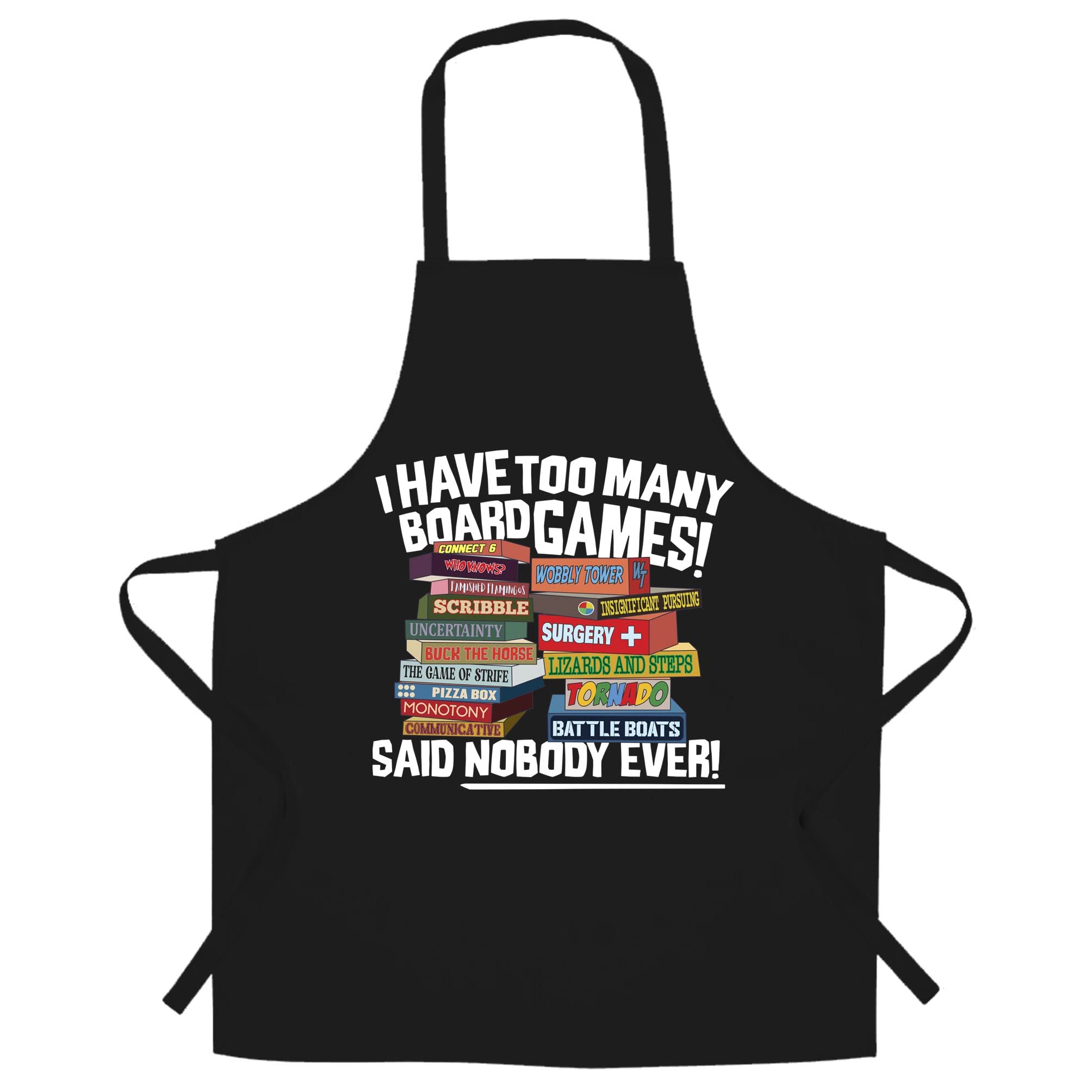 Too Many Board Games Chef's Apron - Black One Size - Perfect for Game Nights & Cooking Fun