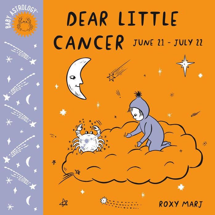 Baby Astrology Book: Dear Little Cancer - Personalized Zodiac Gifts for Newborns & Toddlers | Perfect for Birthdays, Showers & Nursery Decor
