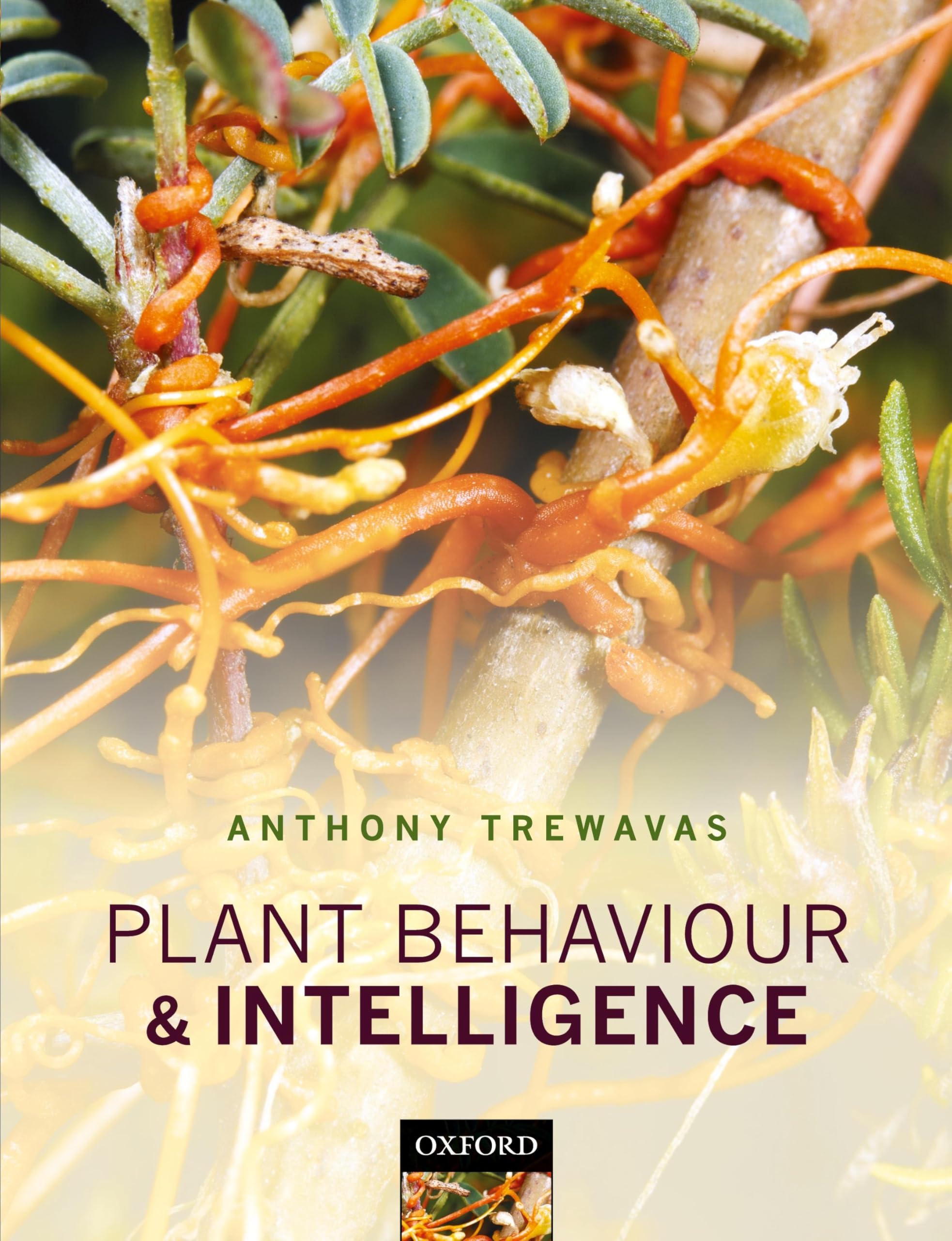 Plant Behavior and Intelligence - Understanding Plant Responses and Smart Adaptations for Gardening, Botany Research & Eco-Friendly Landscaping