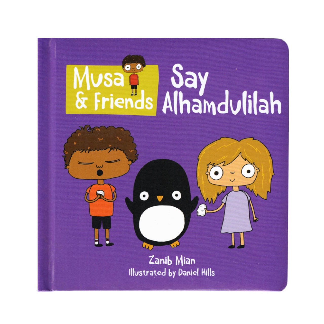 Musa & Friends: Say Alhamdulillah - Islamic Children's Book for Muslim Kids - Perfect for Bedtime Stories & Islamic Learning