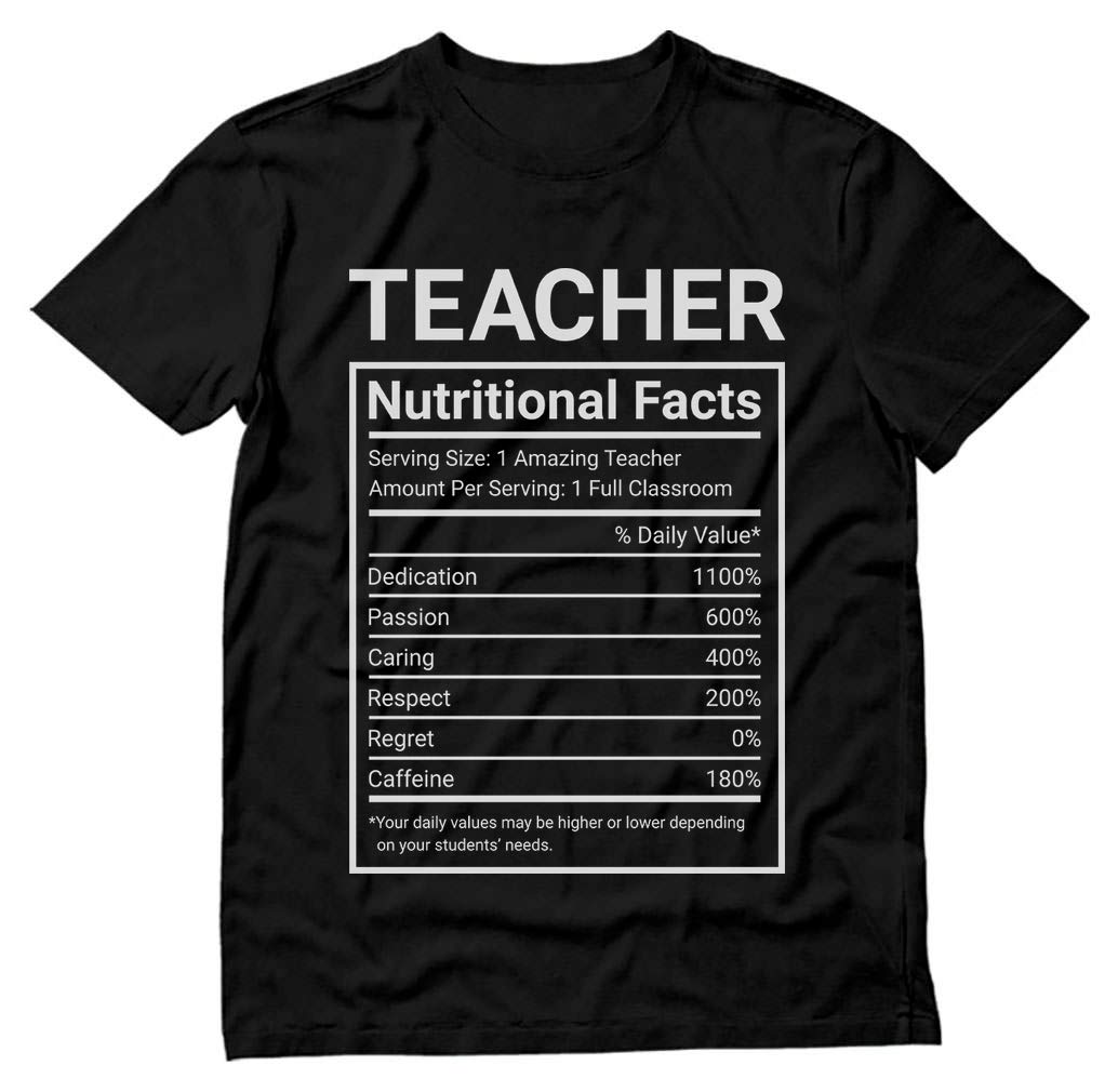 Funny Teacher T-Shirt with Nutritional Facts Label - Perfect Gift for Educators & Appreciation Day - Ideal for Classroom, School Events & Teacher Gifts