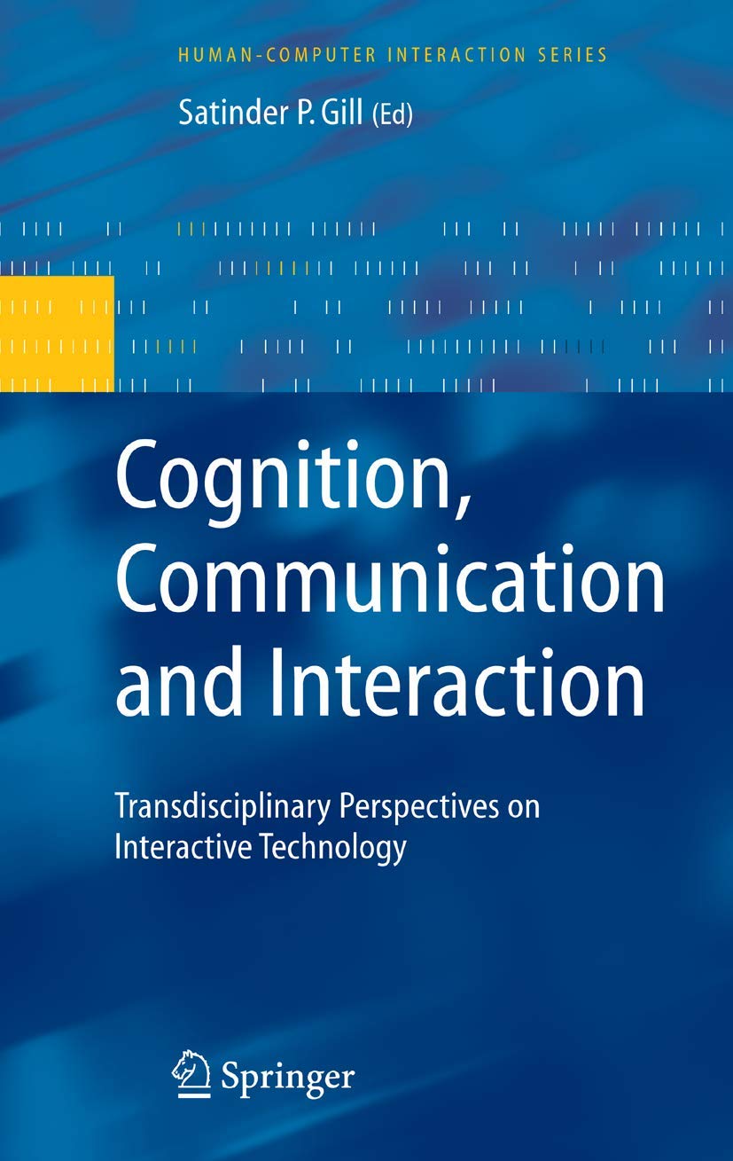 Cognition, Communication and Interaction: Transdisciplinary Perspectives on Interactive Technology | Human-Computer Interaction Book | Research & Academic Studies in HCI