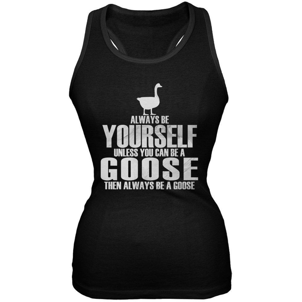 Always Be Yourself Goose Black Juniors Soft Tank Top - Comfortable & Stylish Women's Casual Tee for Summer, Gym, and Everyday Wear