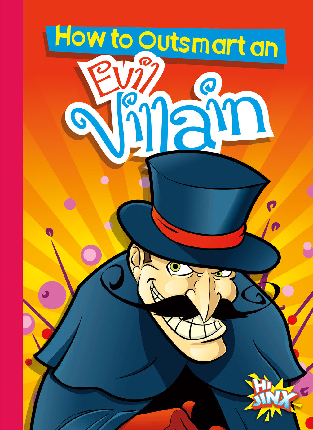 How to Outsmart an Evil Villain - Ultimate Guide for Superheroes & Comic Fans | Perfect for Cosplay & Role-Playing Games