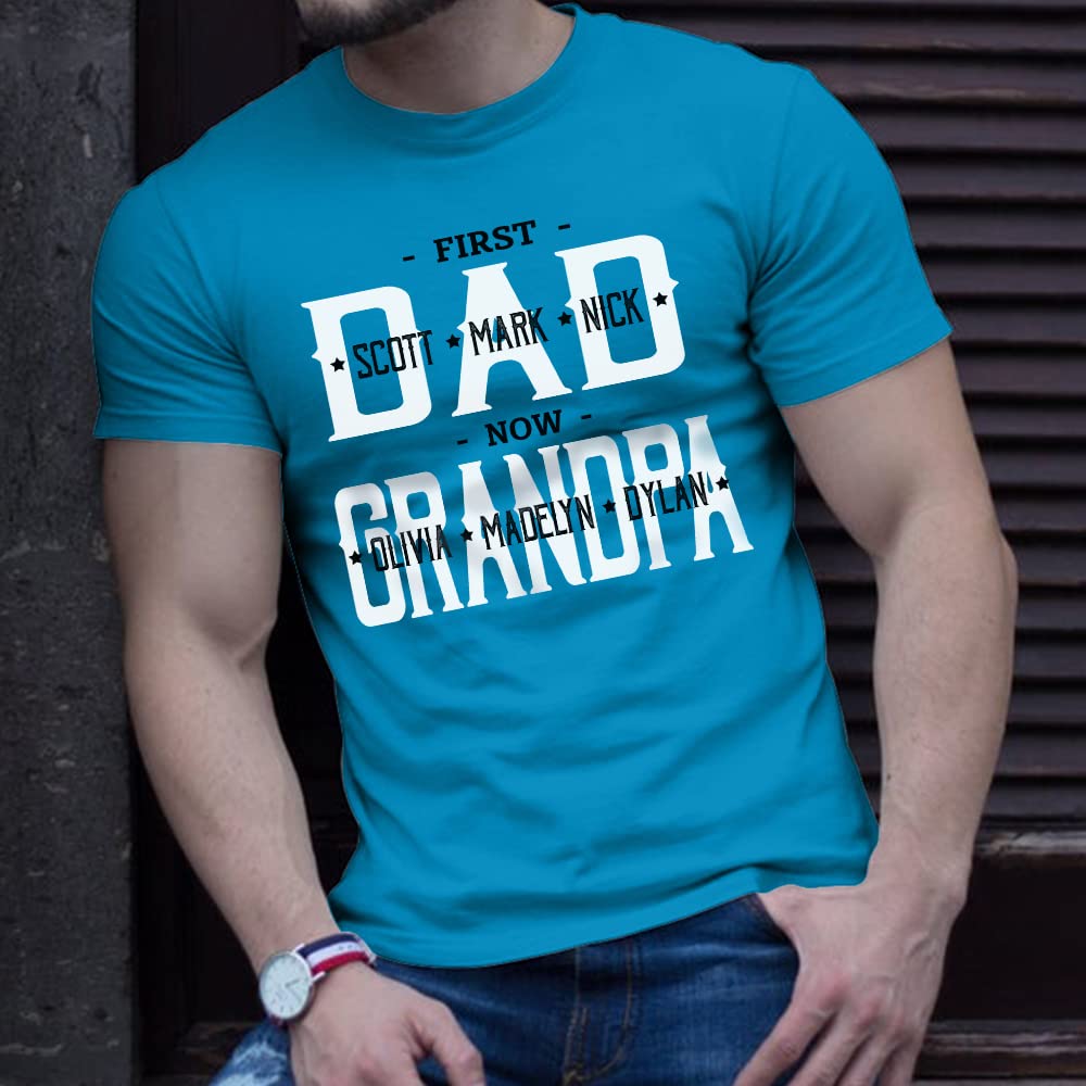 Custom Personalized First Dad Now Grandpa T-Shirt with Kids Name - Unique Gift for Dad, Daddy, Papa Birthday - Funny Grandpa Shirt for Men - Perfect for Father's Day, Family Reunions & Special Occasions