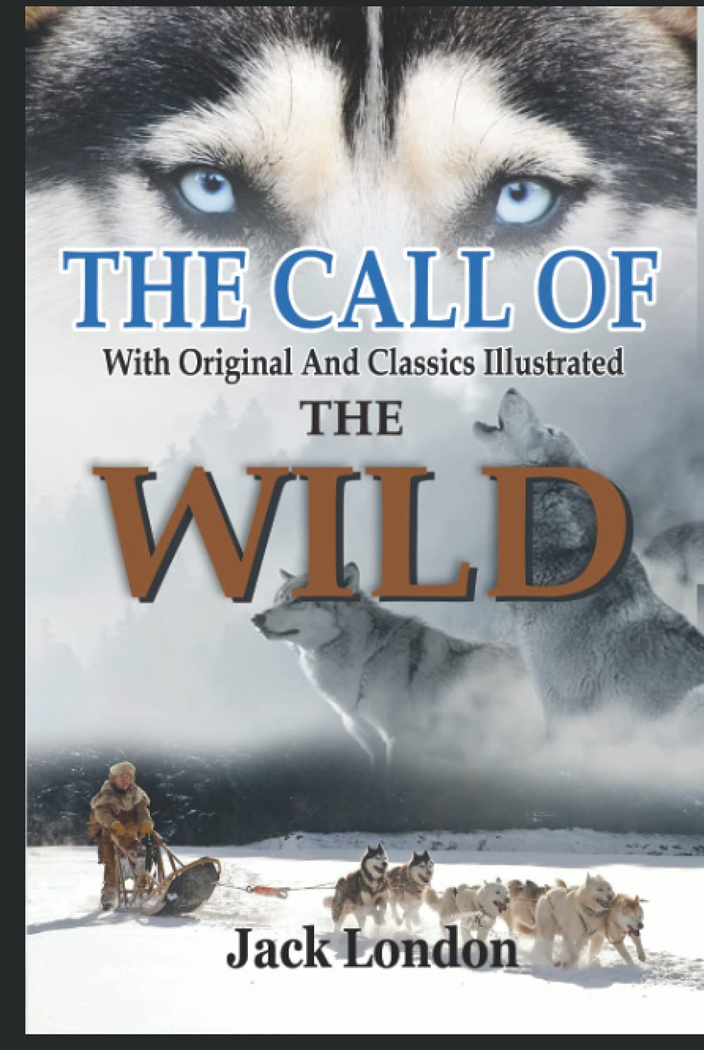 Call of the Wild by Jack London - Classic Adventure Novel for Outdoor Enthusiasts